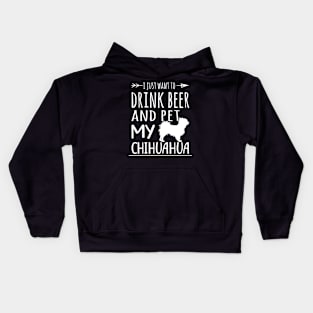 Drink Beer & Pet My Chihuahua Kids Hoodie